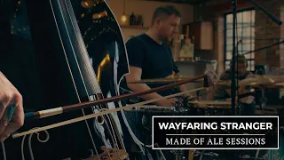 Wayfaring Stranger Live | Made of Ale Sessions | The Longest Johns