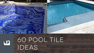 60 Pool Tile Ideas