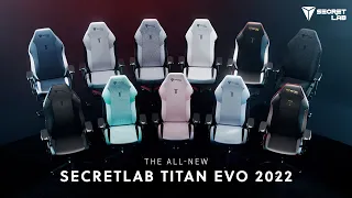 The all-new Secretlab TITAN Evo | Comfort, evolved