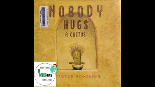 Nobody Hugs a Cactus by Carter Goodrich| READ ALOUD | CHILDREN'S BOOK