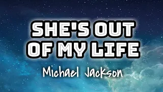 Michael Jackson - She's Out Of My Life (Lyrics Video) 🎤💙