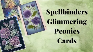 Spellbinders Glimmering Peonies Cards