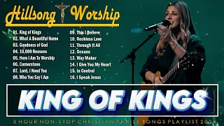 KING OF KINGS 🙌 Hillsong Worship Best Praise Songs Collection 2024 ✔ Timeless Hillsong Worship