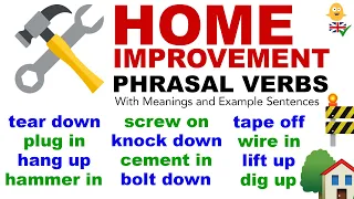 34 Important HOME IMPROVEMENT PHRASAL VERBS Spoken in English Conversation meanings + sentences