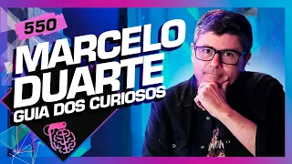 MARCELO DUARTE (GUIA DOS CURIOSOS) - Inteligência Ltda. Podcast #550