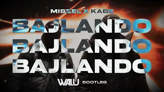 MISZEL X KABE - BAJLANDO (DJ WALU BOOTLEG) 2023