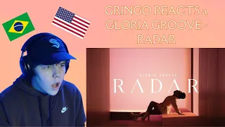 GRINGO REACTS to GLORIA GROOVE - RADAR!