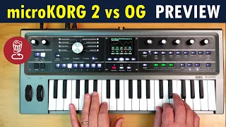 MicroKORG 2 vs the OG // Here’s a preview of what’s new