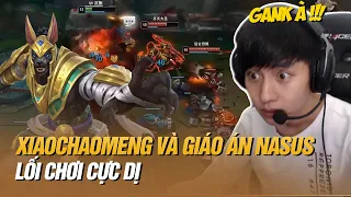 XIAOCHAOMENG VÀ GIÁO ÁN NASUS VỚI LỐI CHƠI CỰC DỊ KHIẾN ĐỐI PHƯƠNG TRẦM CẢM CẢ TEAM