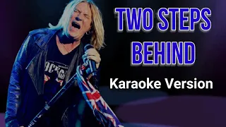 TWO STEPS BEHIND - ( Karaoke Version )