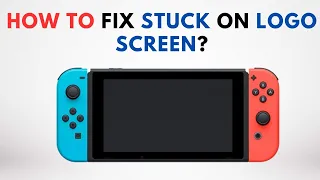 How to Fix Nintendo Switch Stuck on logo Screen