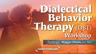 Dialectical Behavioral Therapy Workshop