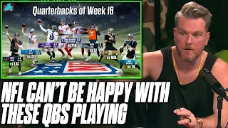 The NFL CAN'T Be Happy These TERRIBLE QBs Are Playing In Meaningful Games | Pat McAfee Reacts