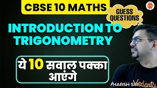 10 Most Important Questions Introduction to Trigonometry Class 10 CBSE Harsh Sir @VedantuClass910
