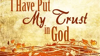 I Have Put My Trust in God: A Study of Psalm 56