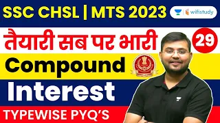 Compound Interest | Maths | SSC CHSL/MTS 2023 | Sahil Khandelwal