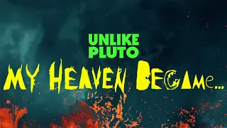 Unlike Pluto - My Heaven Became...(Pluto Tape)