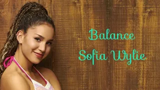 Balance ~ Sofia Wylie (From HSMTMTS: Season 3) Lyrics