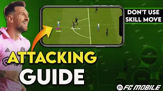 Attacking Guide !! How To Score Goals Easily ? | Easy Tips | Fc Mobile