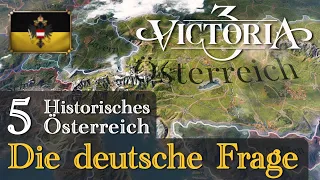 #5: Die Deutsche Frage ✦ Let's Play Victoria 3 ✦ Historisches Österreich (Gameplay / Deutsch)