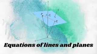 Calculus II: Equations of lines and planes