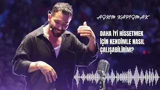 Daha İyi Hissetmek İçin Kendimle Nasıl Çalışabilirim? | Podcast #6 | Aşkım Kapışmak