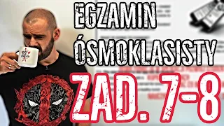 Jak rozwiązywać zadanie 7 i 8 na Egzaminie Ósmoklasisty | EGZ8 #4