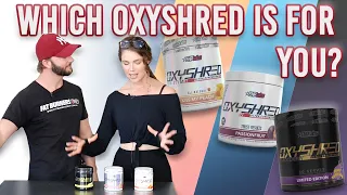 Which Oxyshred is for you?| Comparing all three Oxyshred