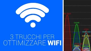 OTTIMIZZARE WiFi: 3 Trucchi fondamentali