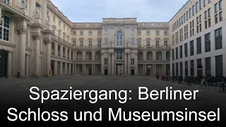 WALK: Berlin Palace - Lustgarten - Museum Island (Berliner Schloss)