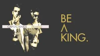 Capital Kings - Be A King [AUDIO]