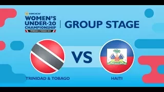 Concacaf Womens Under-20 Championship: Trinidad & Tobago vs. Haiti