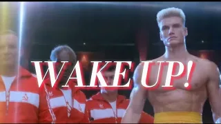 WAKE UP! -MoonDeity | Ivan Drago edit |