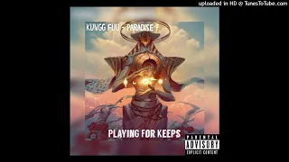 KunggFuu x Tha God Fahim - Playing For Keeps [Prod By. The Architect]