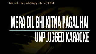 Mera Dil Bhi Kitna Pagal Hai | Unplugged Karaoke