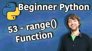 Beginner Python Tutorial 53 - range() Function