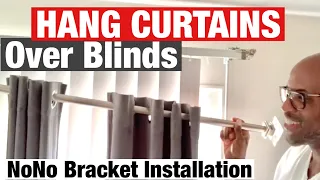 HANG CURTAINS OVER BLINDS /  Easy NO DRILL solution /NoNo Bracket Installation - Short Version