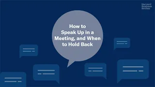 How to Speak up in Meetings (and When to Hold Back)