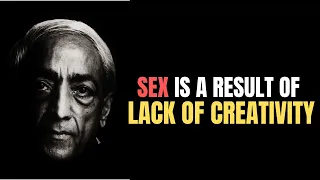 Jiddu Krishnamurti - Watch this Insightful Video on life and Creativity