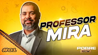 PROFESSOR MIRA - Pobre Show #01