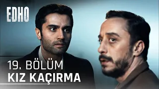 19. Bölüm ''Alpaslan Kız Kaçırdı'' | Eşkıya Dünyaya Hükümdar Olmaz