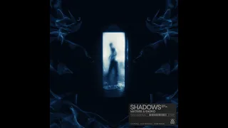 Matisse & Sadko feat. Blythe - Shadows (Extended Mix)