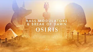 Bass Modulators & Break of Dawn - Osiris (Official Videoclip)