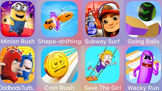 Coin Rush,Going Balls,Wacky Run,Save The Girl,Oddbods Turbo,Subway Surf,Shape Shifting,Minion Rush