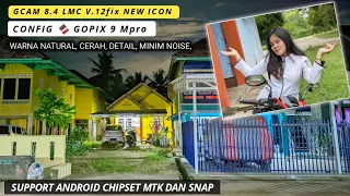 Gcam 8.4 LMC v.12 Icon New + Config 🍫 Gopix 9 Mpro Natural, All Objek Mantul, Kamera Hp Android DSLR