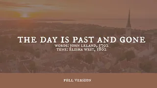 The Day is Past and Gone [FULL]