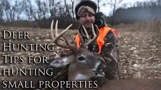 Whitetail Deer Hunting Tips on How to Hunt Bucks on Small Properties (Ground Management)