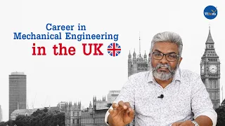 Career in Mechanical Engineering in the UK, Study in UK.