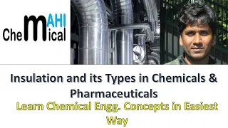 Insulation in Chemical/Pharmaceutical plants/Types of Insulations@ChemicalMahi