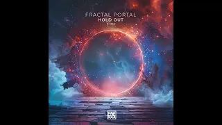 Fractal Portal - Hold Out (F Mix)